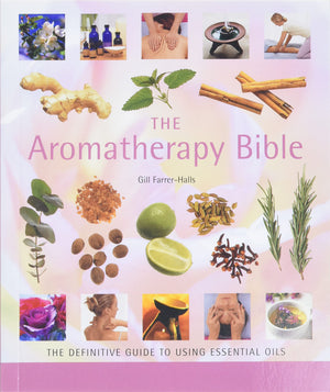 The Aromatherapy Bible: The Definitive Guide to Using Essential Oils (Volume 3) (Mind Body Spirit Bibles),Used