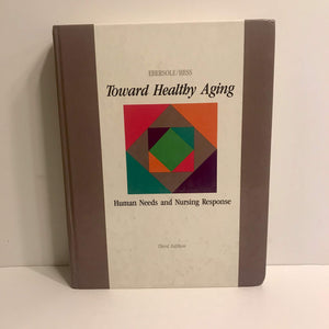 Toward healthy aging: Human needs and nursing response,Used