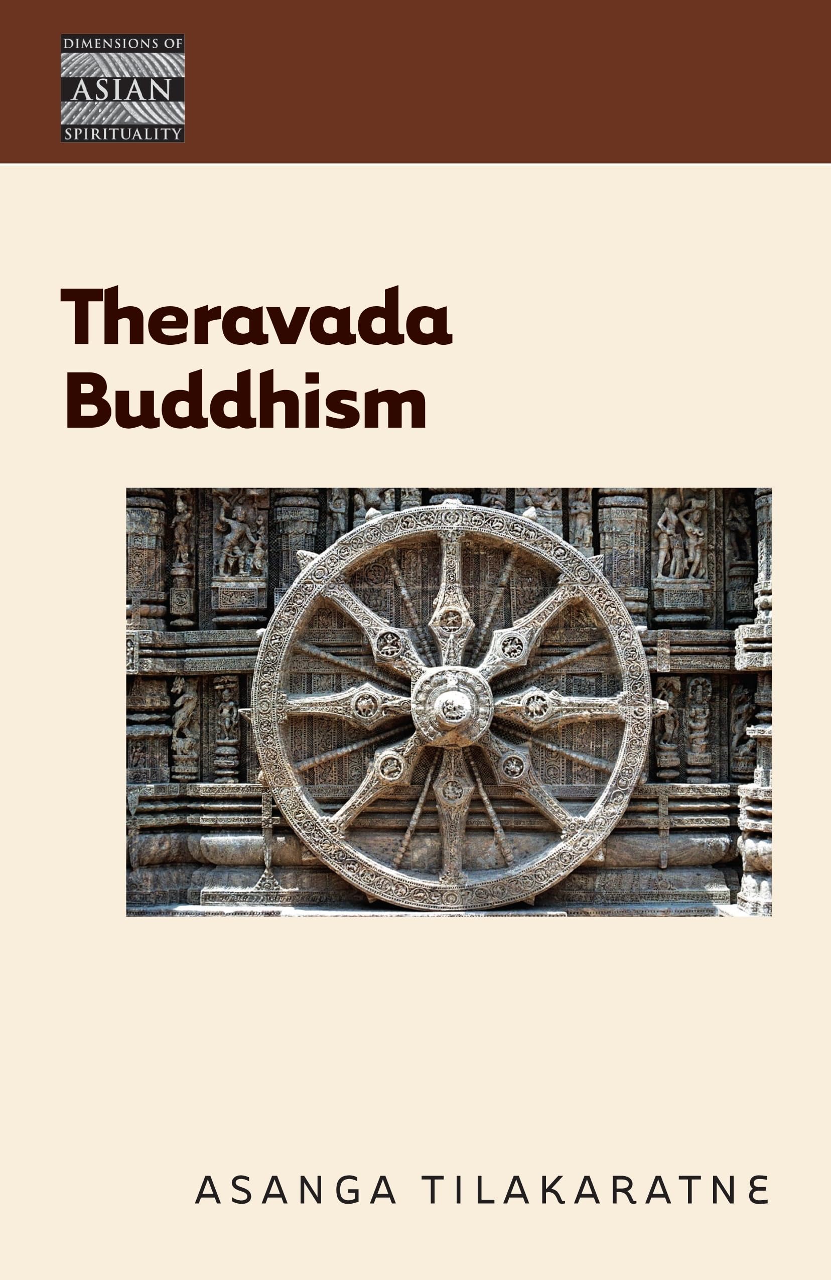 Theravada Buddhism: The View Of The Elders (Dimensions Of Asian Spirituality, 11),New