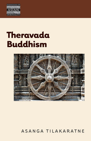 Theravada Buddhism: The View Of The Elders (Dimensions Of Asian Spirituality, 11),New