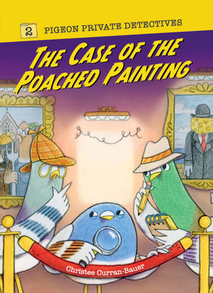 The Case Of The Poached Painting (Pigeon Private Detectives)