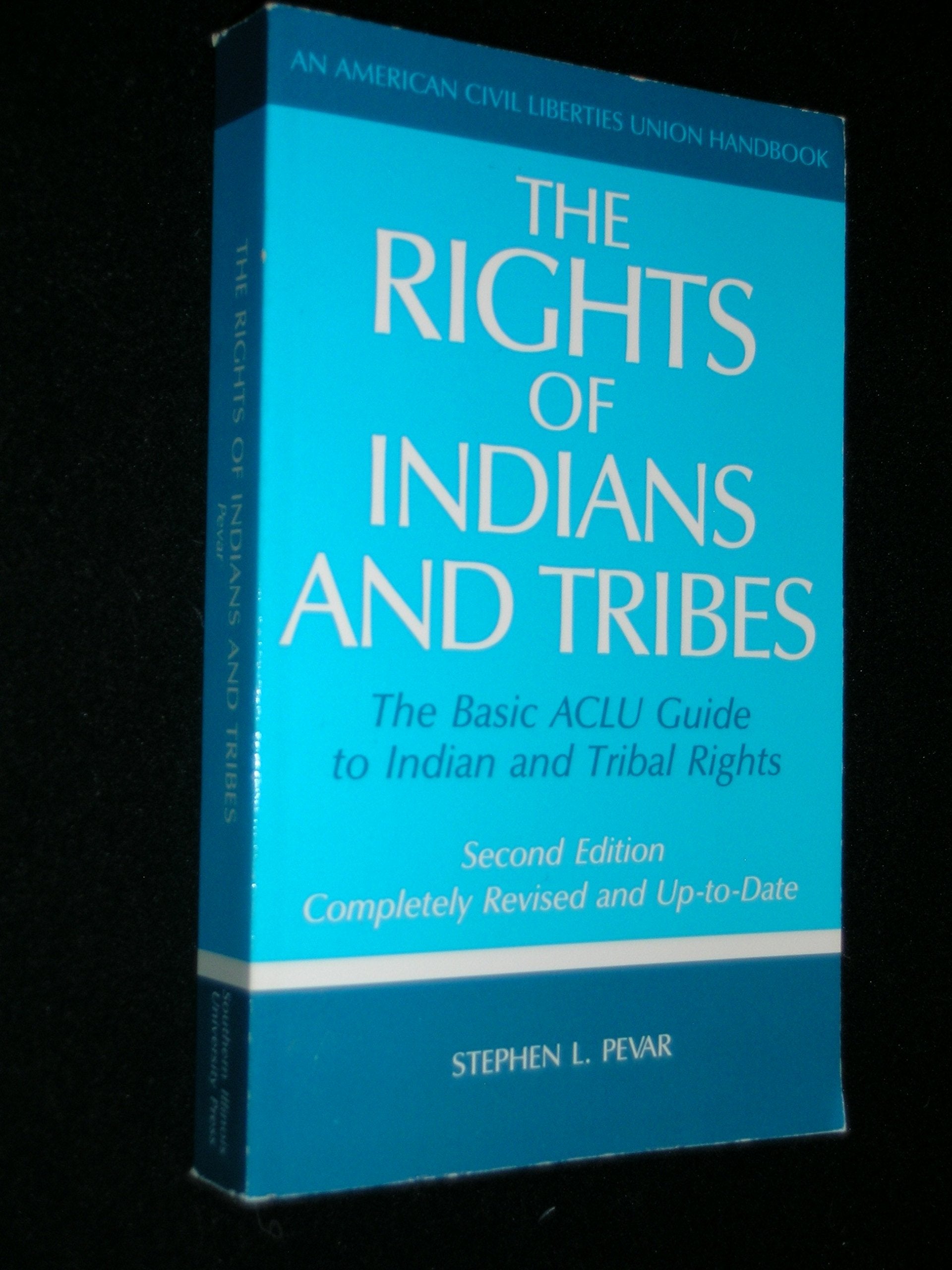 The Rights of Indians and Tribes: The Basic ACLU Guide to Indian Tribal Rights (American Civil Liberties Union Handbook),New