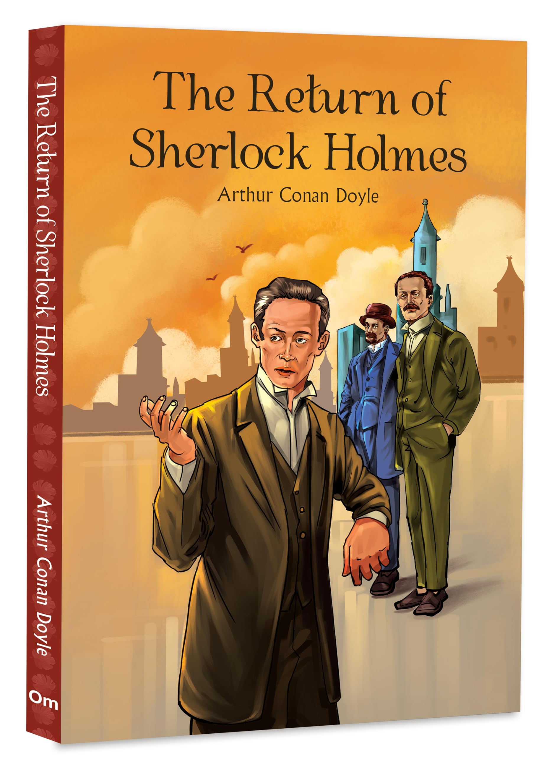 The Return Of Sherlock Holmes - The Comeback Of The Greatest Detective | Tales Of Mystery | Collection Of Mysteries To Solve | Conspiracies In Victorian London | Illustrated Abridged Classics