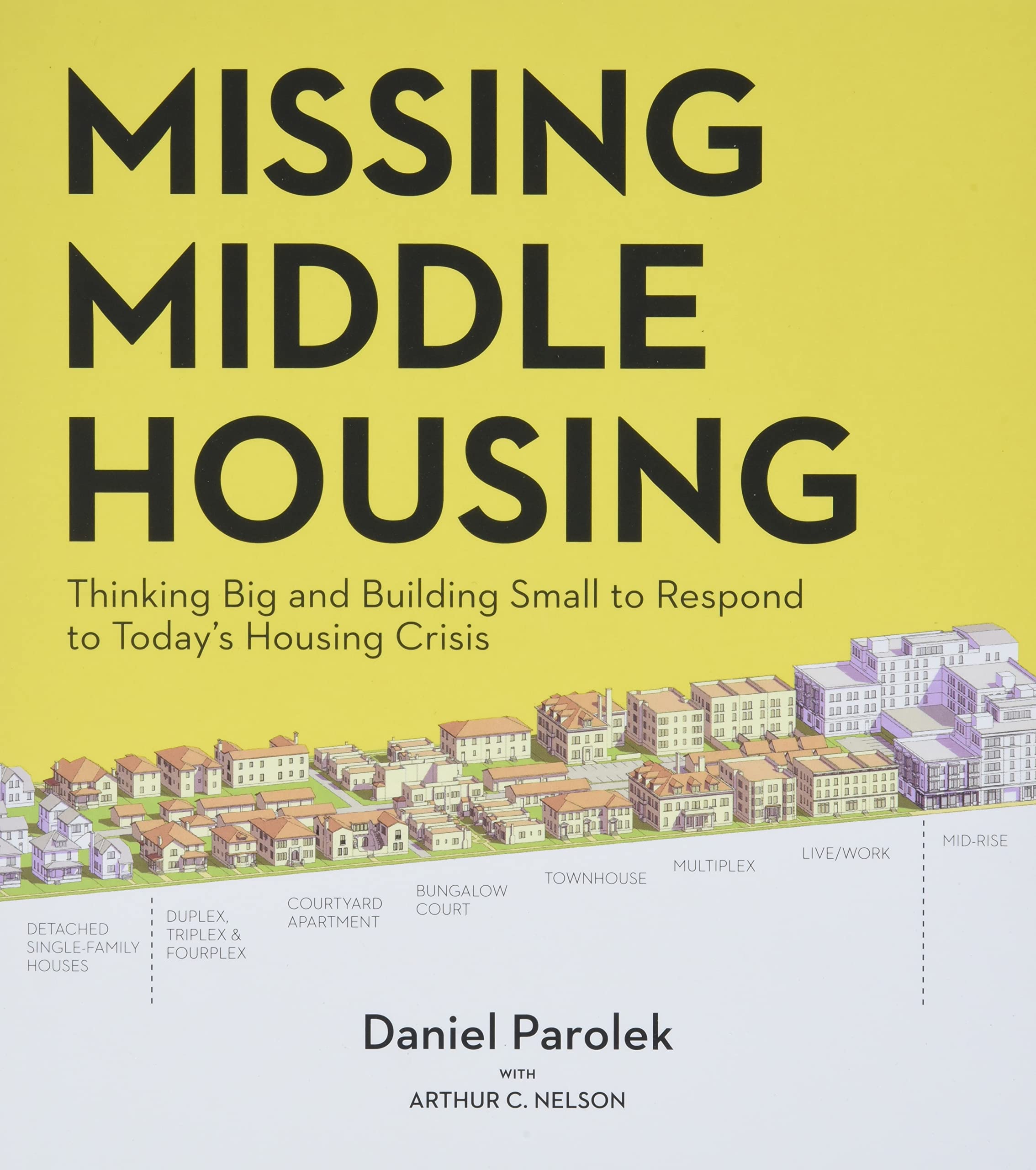 Missing Middle Housing: Thinking Big and Building Small to Respond to Today?s Housing Crisis,Used