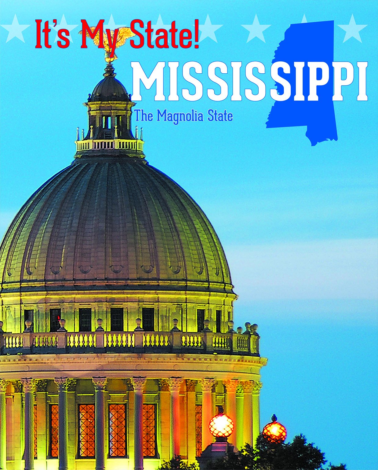 Mississippi: The Magnolia State (It's My State!),Used
