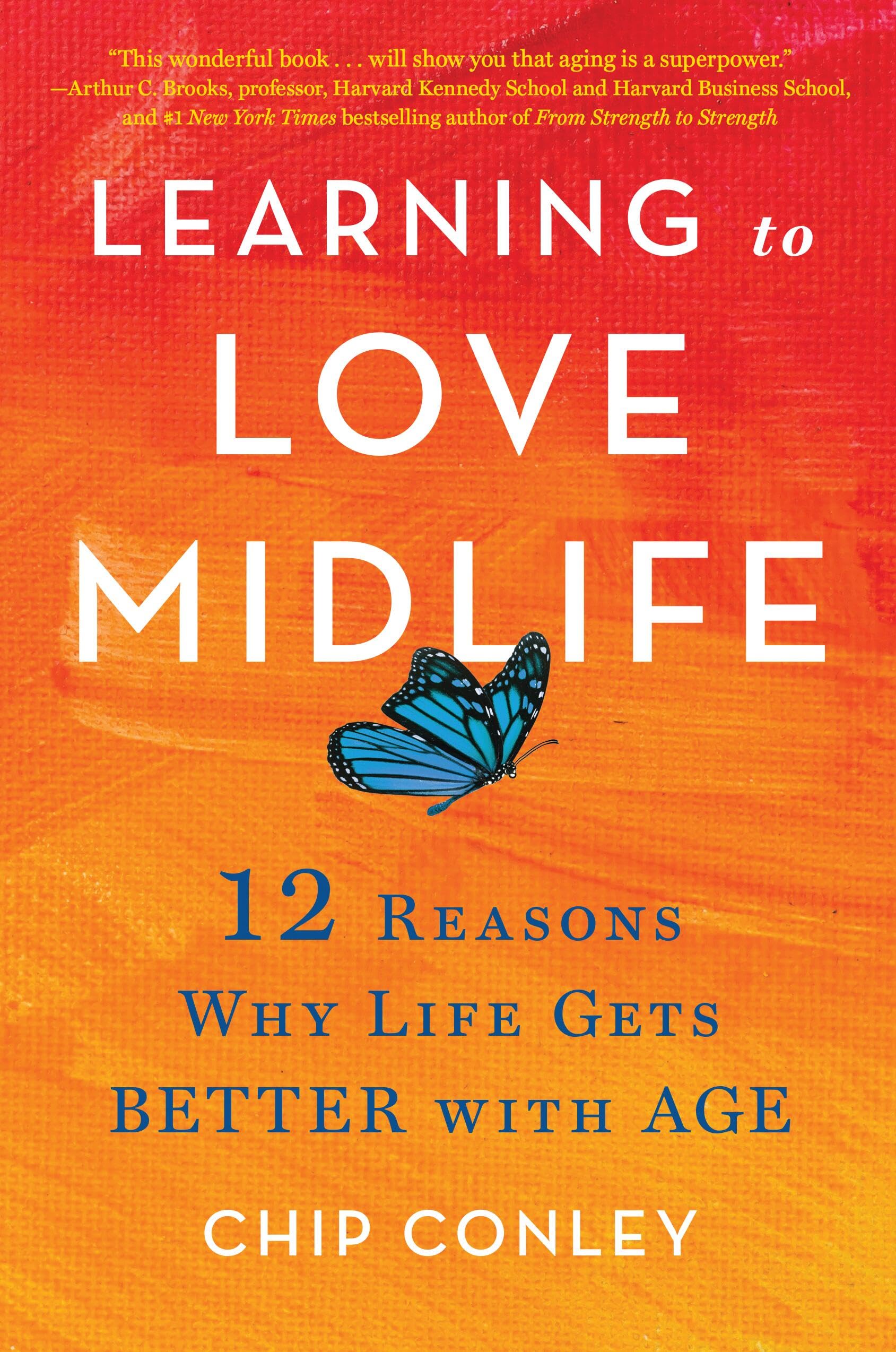 Learning To Love Midlife: 12 Reasons Why Life Gets Better With Age