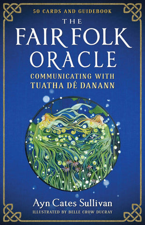 The Fair Folk Oracle: Communicating With Tuatha D Danann