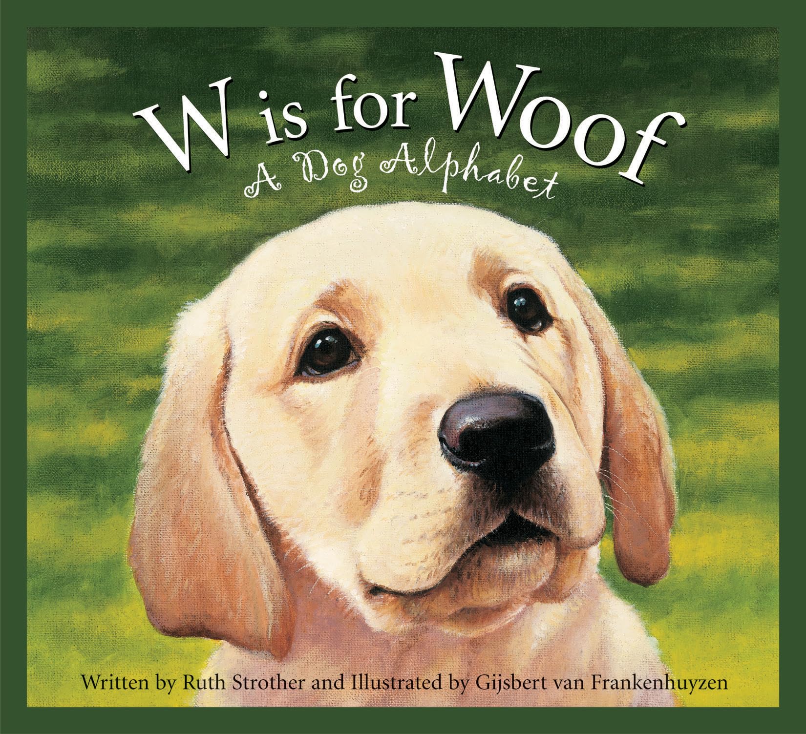 W Is for Woof: A Dog Alphabet (Sleeping Bear Alphabets),Used