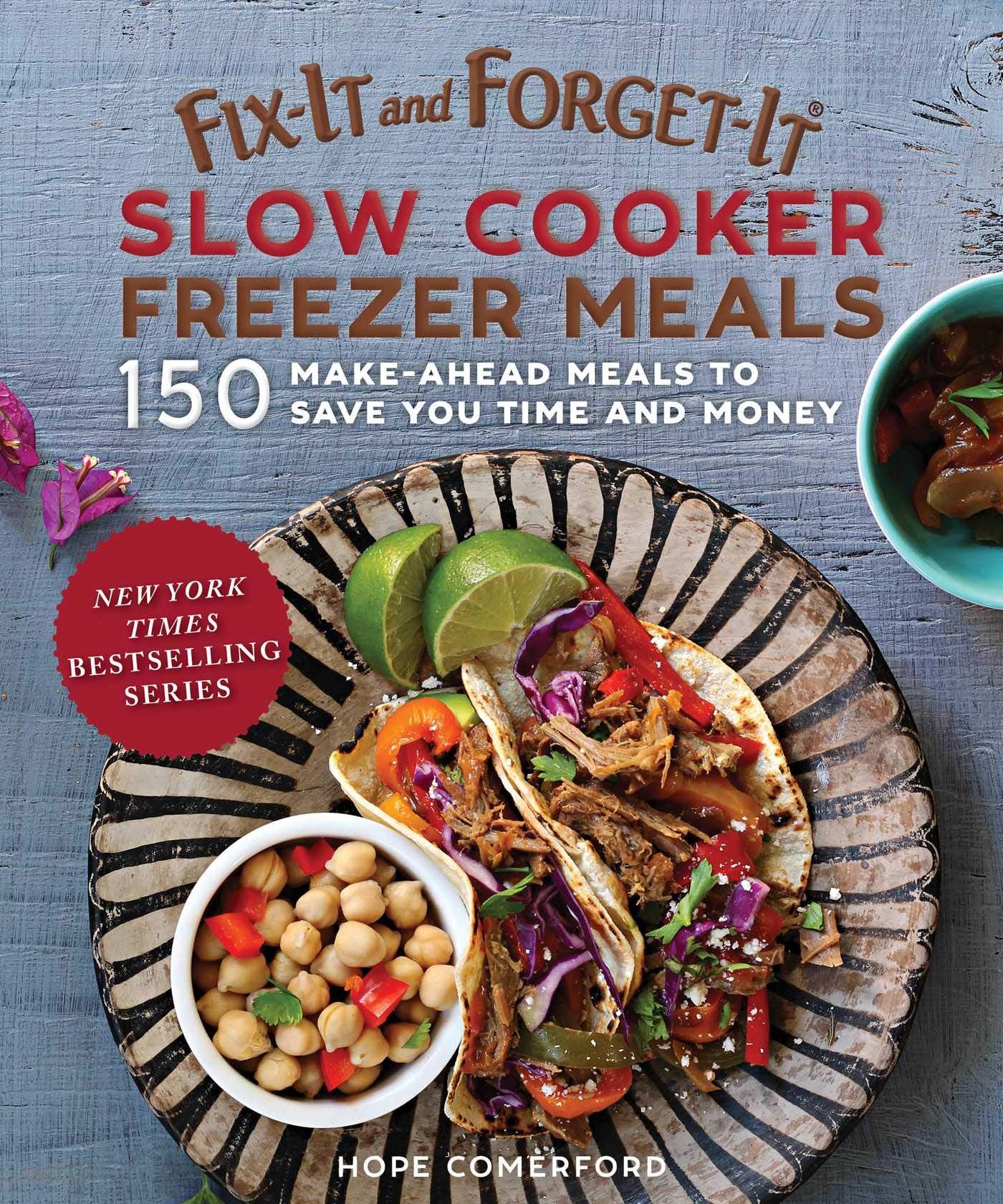 FixIt and ForgetIt Slow Cooker Freezer Meals: 150 MakeAhead Meals to Save You Time and Money,Used