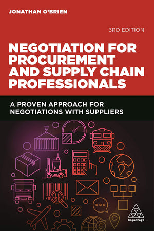 Negotiation for Procurement and Supply Chain Professionals: A Proven Approach for Negotiations with Suppliers,New