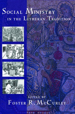 Social Ministry in the Lutheran Tradition,Used
