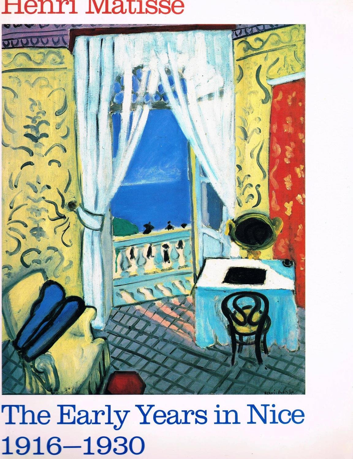 Henri Matisse: The Early Years In Nice, 19161930 By Jack Cowart (19860503),Used