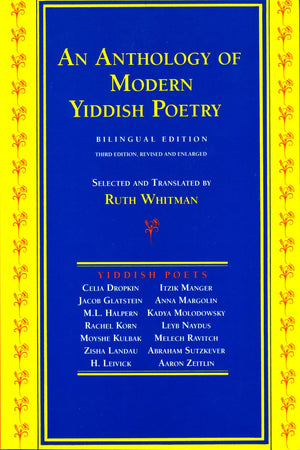 An Anthology Of Modern Yiddish Poetry: Bilingual Edition,New