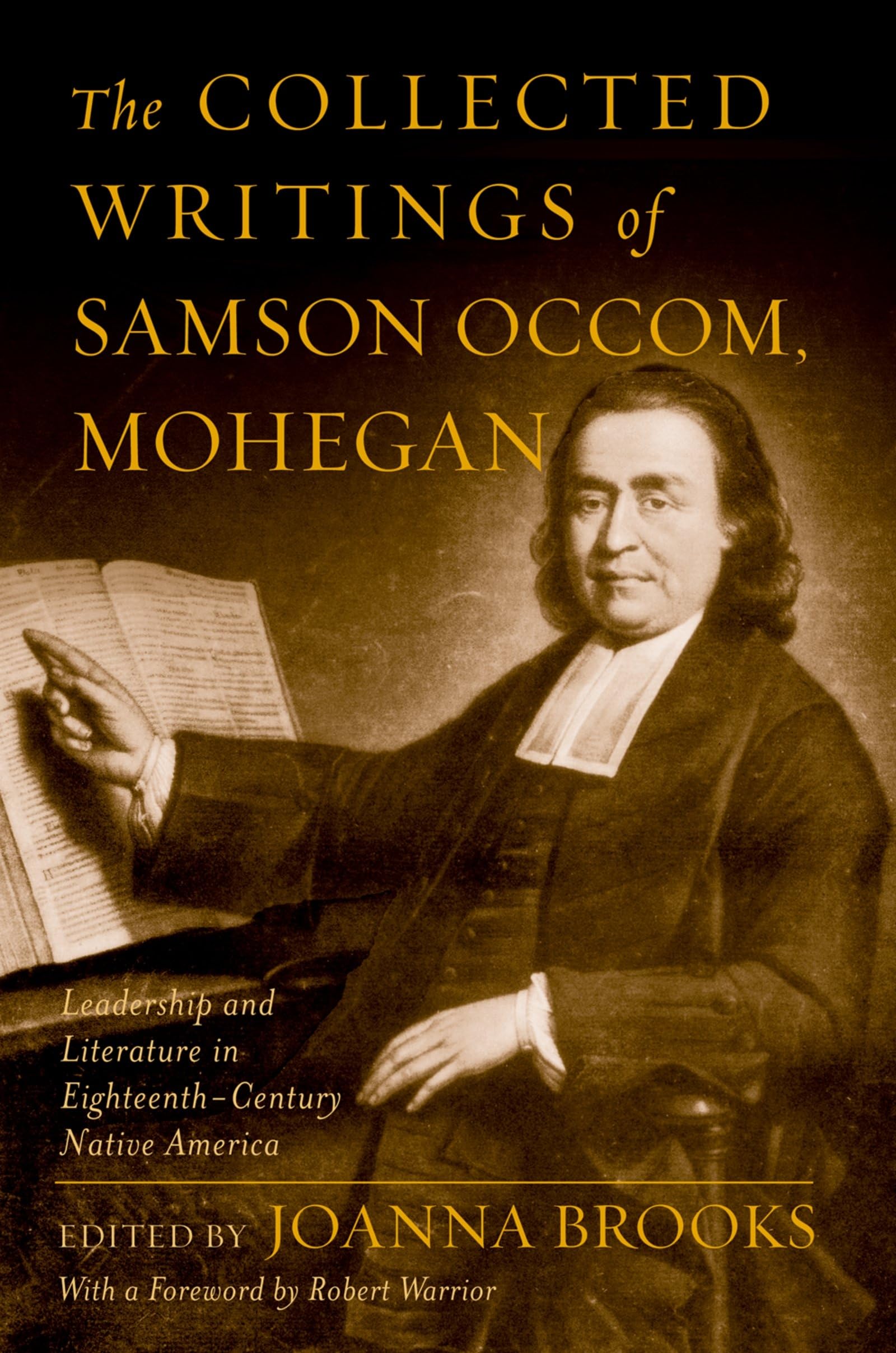 The Collected Writings of Samson Occom, Mohegan: Literature and Leadership in EighteenthCentury Native America,Used