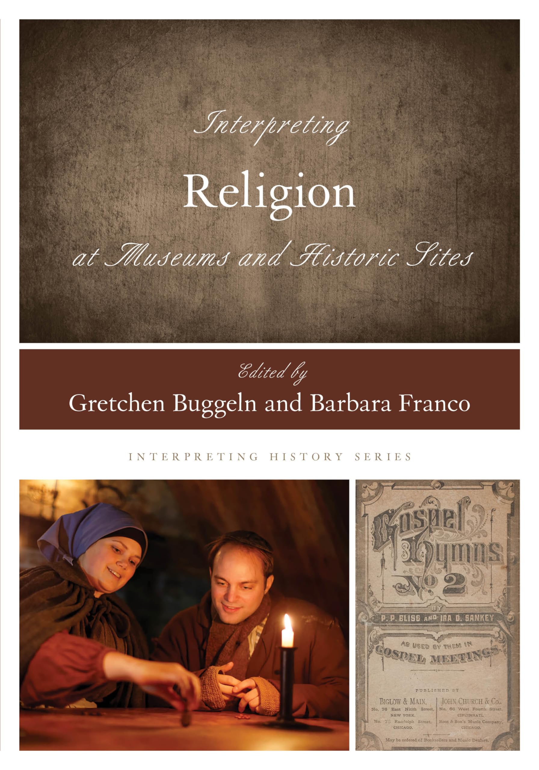 Interpreting Religion at Museums and Historic Sites (Volume 16) (Interpreting History, 16),Used