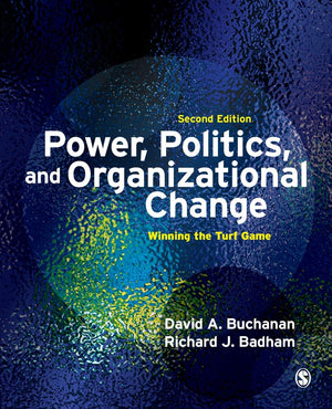 Power, Politics, and Organizational Change: Winning the Turf Game,Used