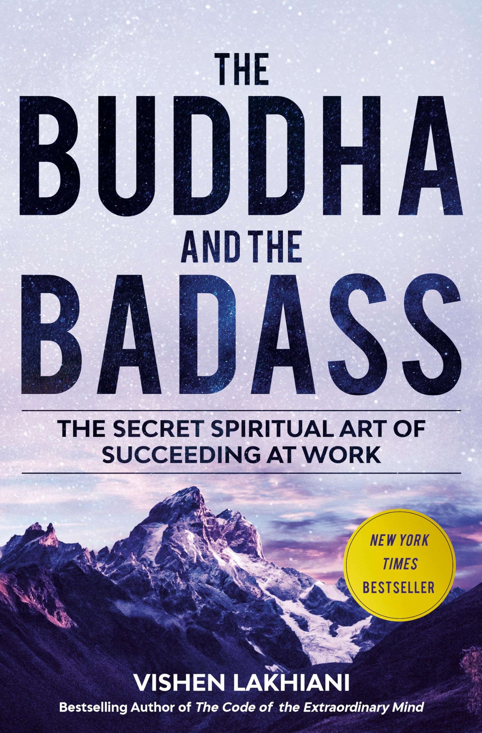 The Buddha And The Badass: The Secret Spiritual Art Of Succeeding At Work,Used