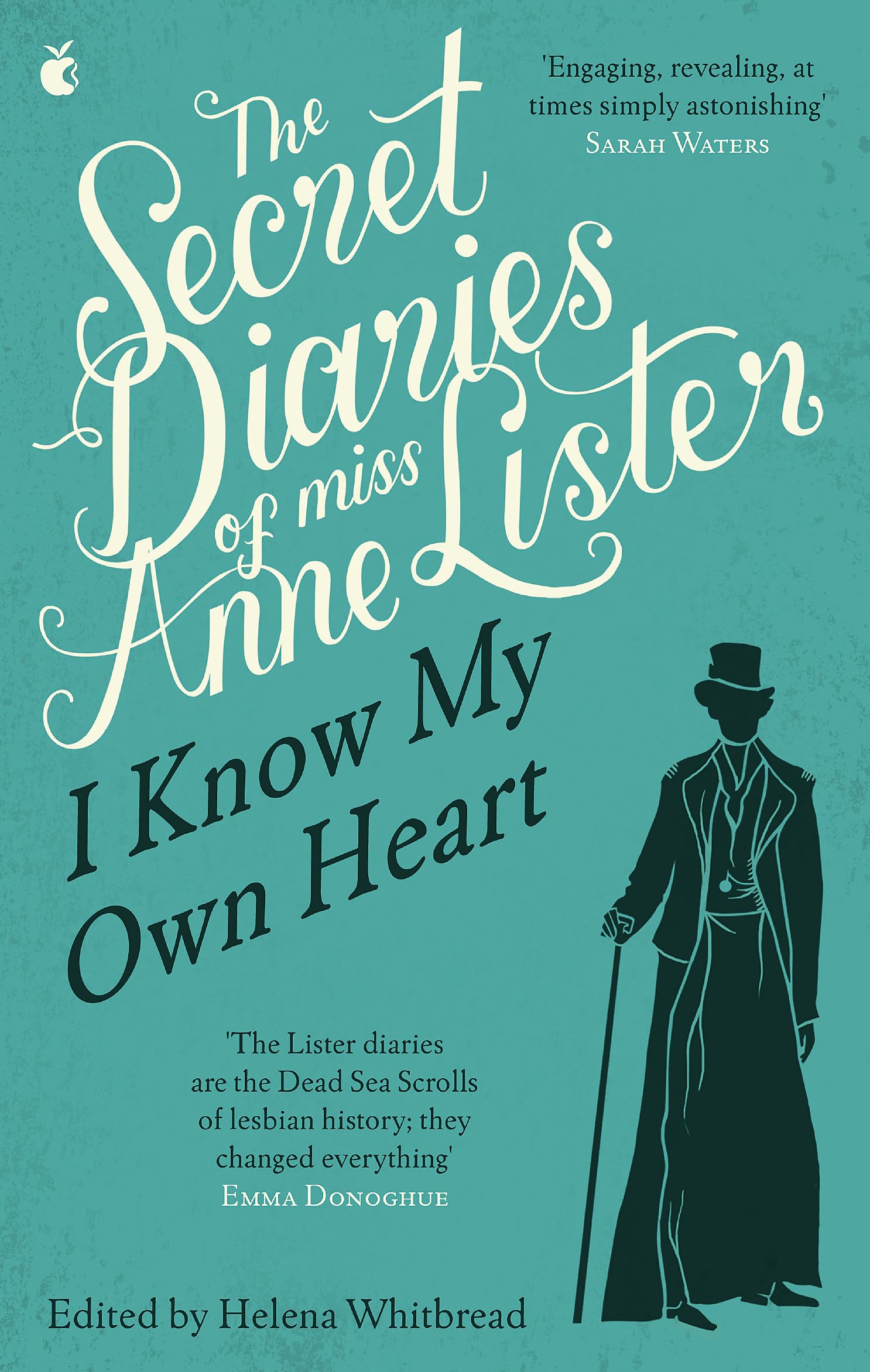 The Secret Diaries Of Miss Anne Lister (Virago Modern Classics)