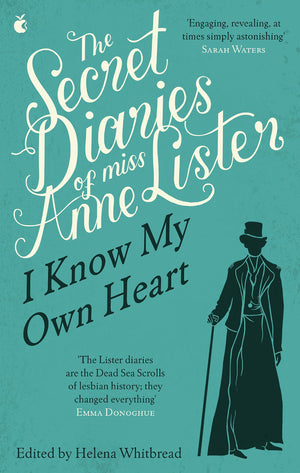 The Secret Diaries Of Miss Anne Lister (Virago Modern Classics)