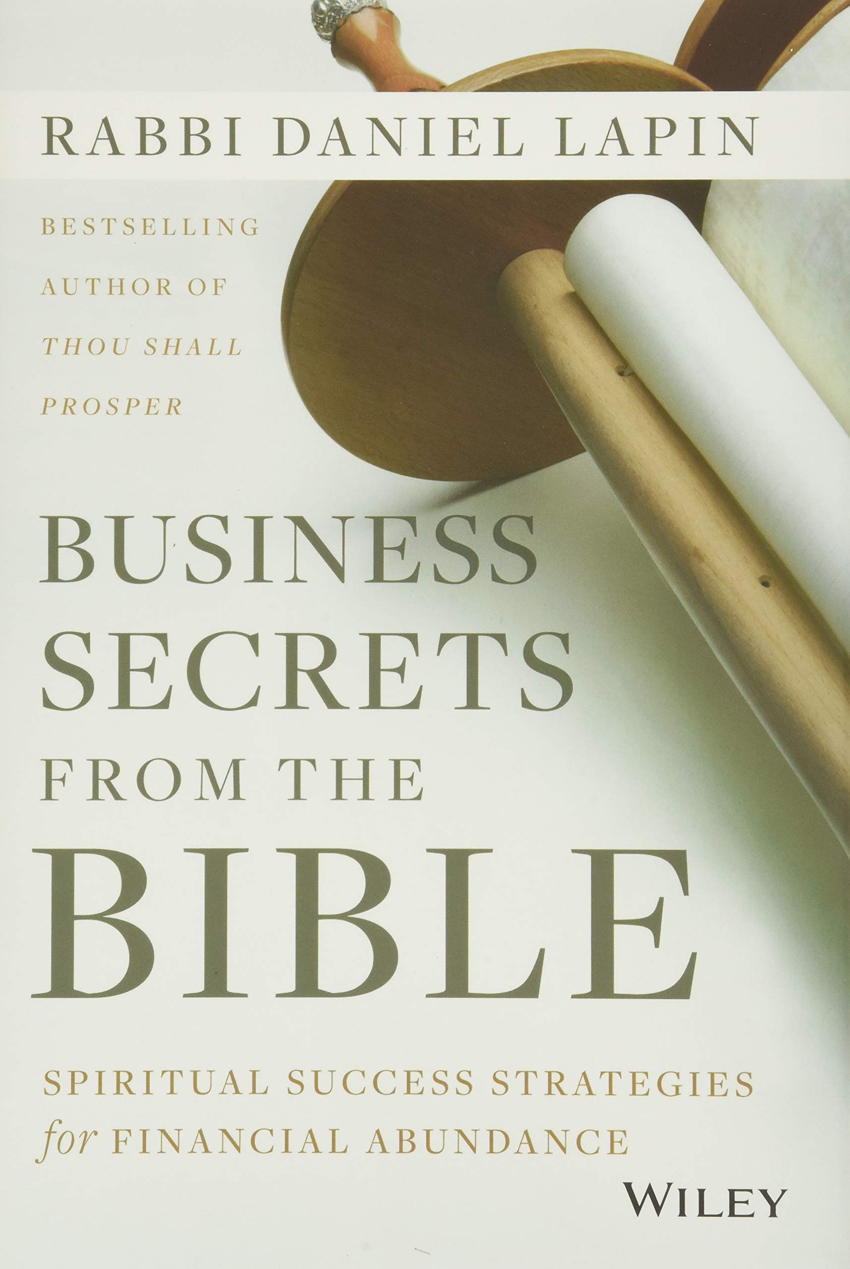 Business Secrets from the Bible: Spiritual Success Strategies for Financial Abundance,Used