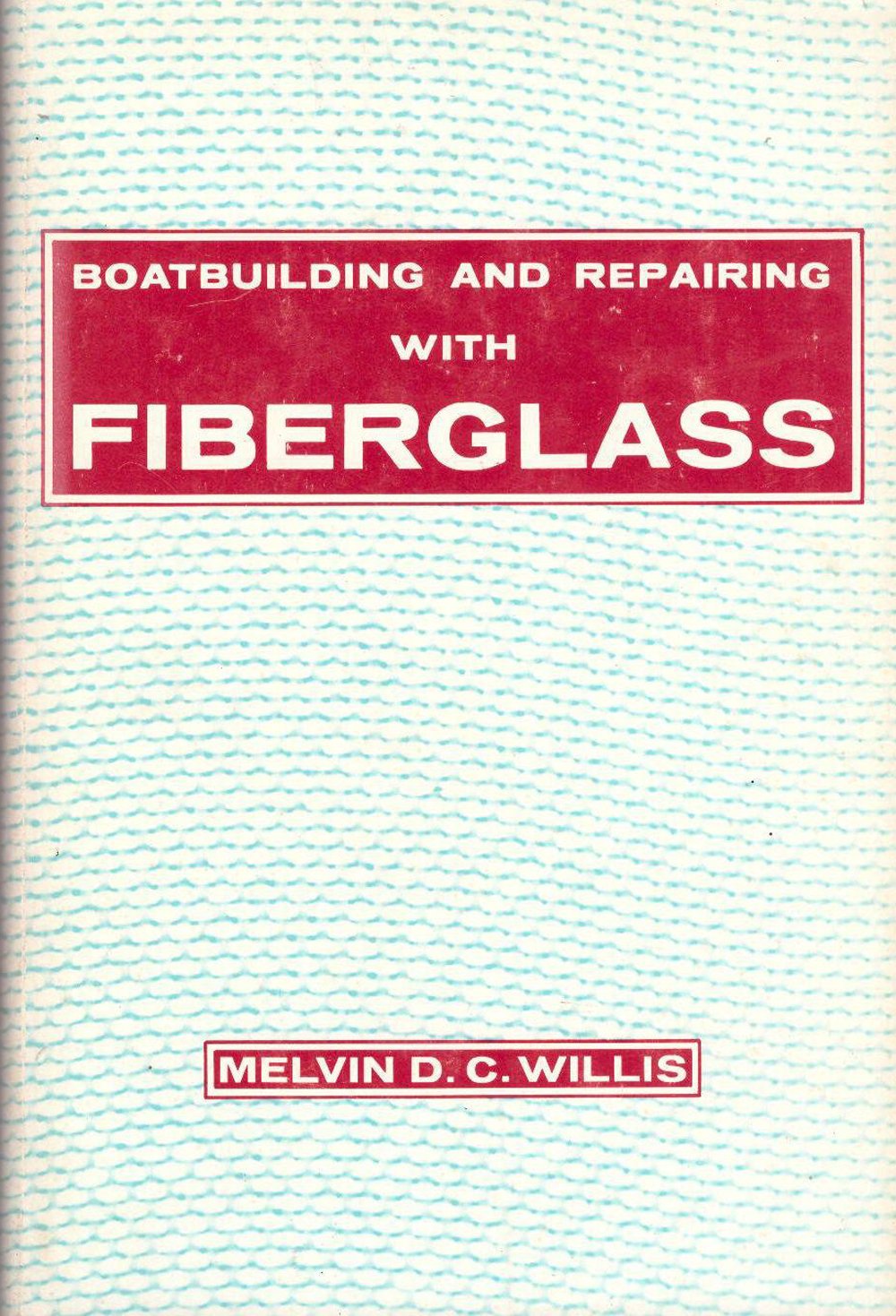Boatbuilding and repairing with fiberglass,,Used