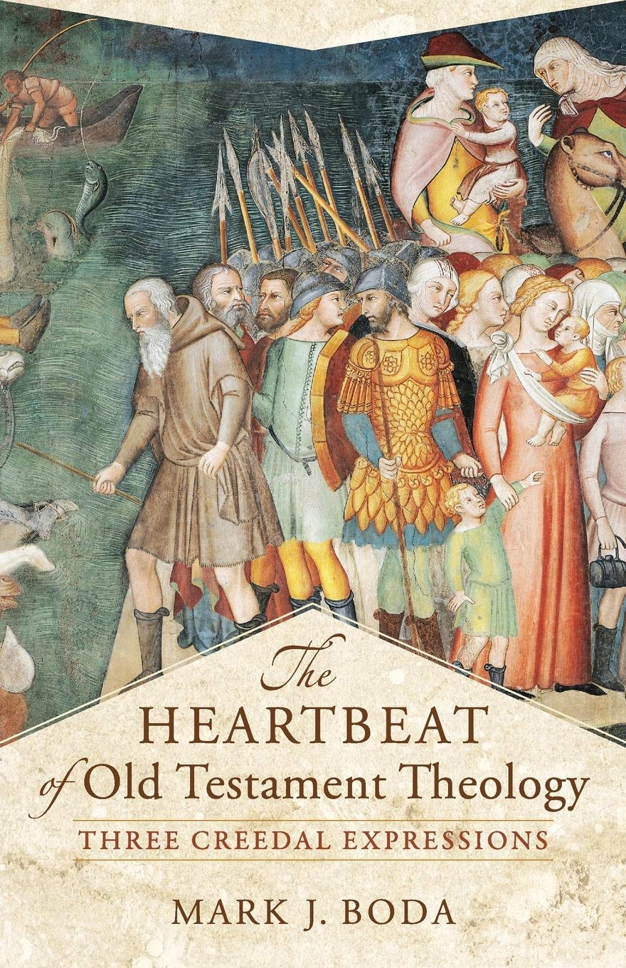 The Heartbeat of Old Testament Theology: Three Creedal Expressions (Acadia Studies in Bible and Theology),Used