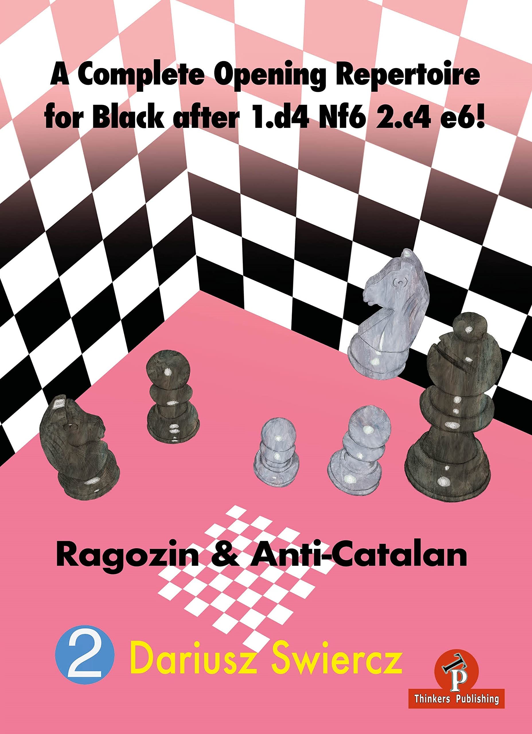 A Complete Opening Repertoire For Black After 1.D4 Nf6 2.C4 E6!: Ragozin & Anticatalan,New