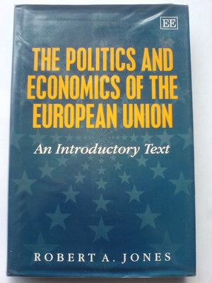 The Politics And Economics Of The European Union: An Introductory Text,Used