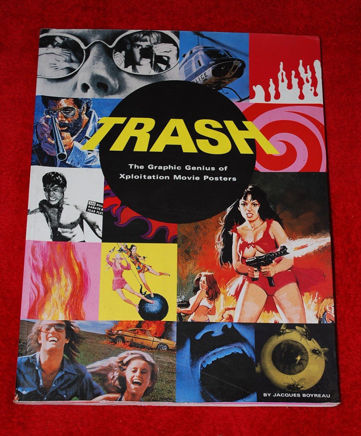 Trash: The Graphic Genius Of Xploitation Movie Posters