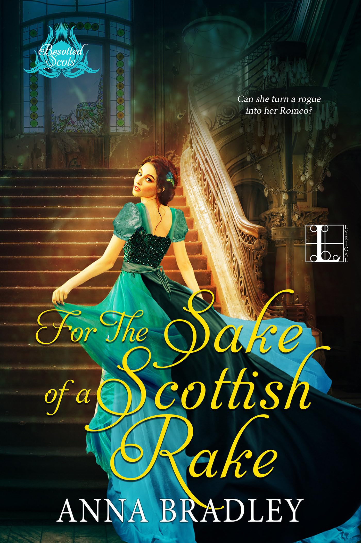 For the Sake of a Scottish Rake: A Friends to Lovers Highlander Romance (Besotted Scots),Used