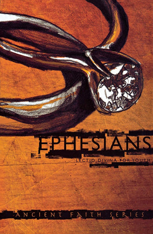 Ephesians: Lectio Divina for Youth (Ancient Faith),Used