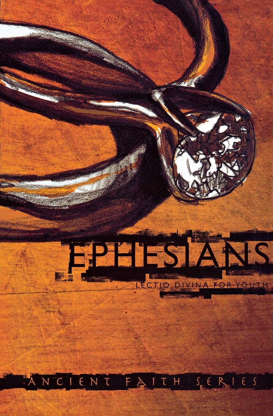 Ephesians: Lectio Divina for Youth (Ancient Faith),Used