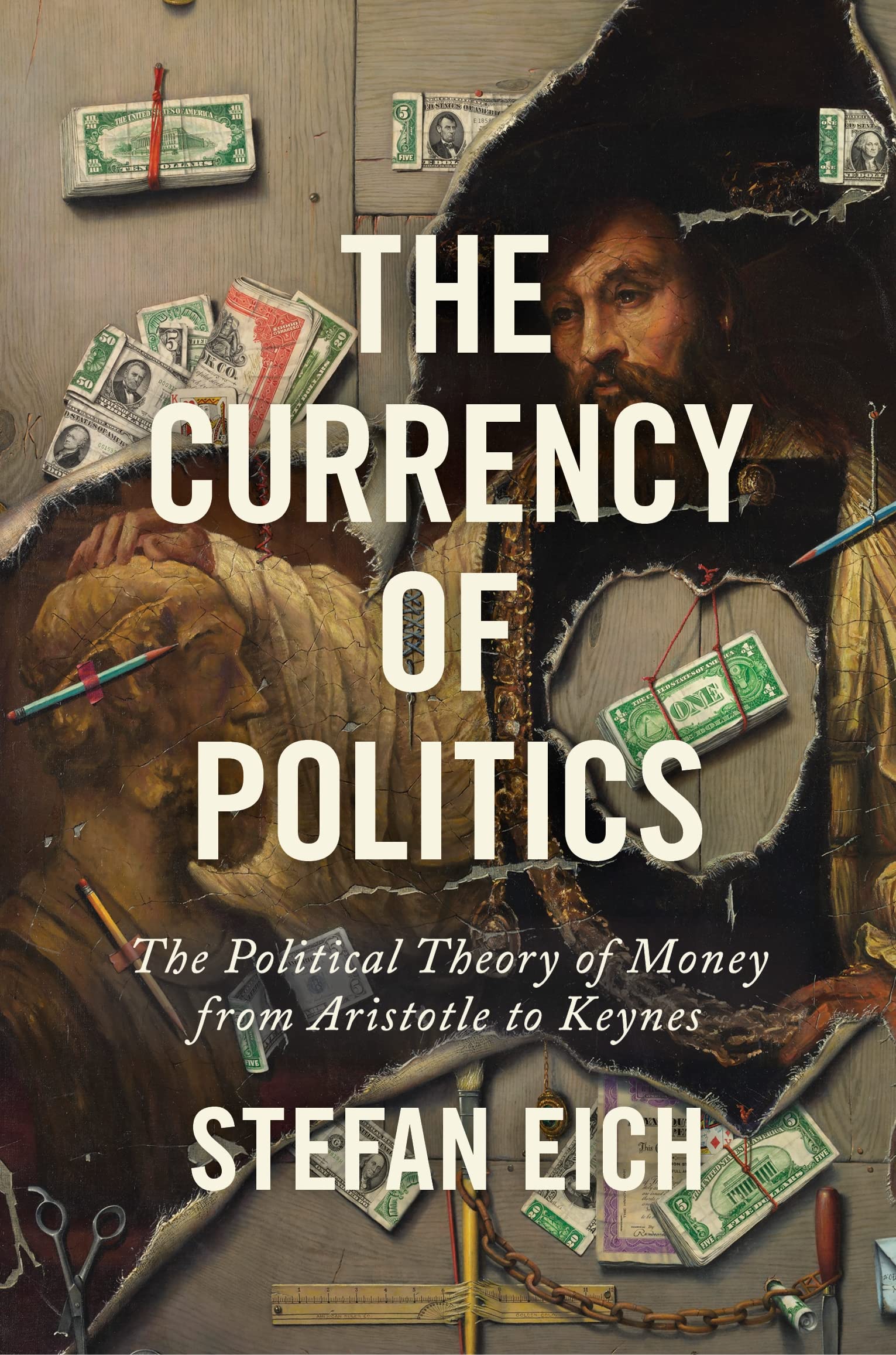The Currency Of Politics: The Political Theory Of Money From Aristotle To Keynes-new