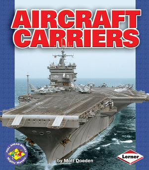Aircraft Carriers (Pull Ahead Books  Mighty Movers),New