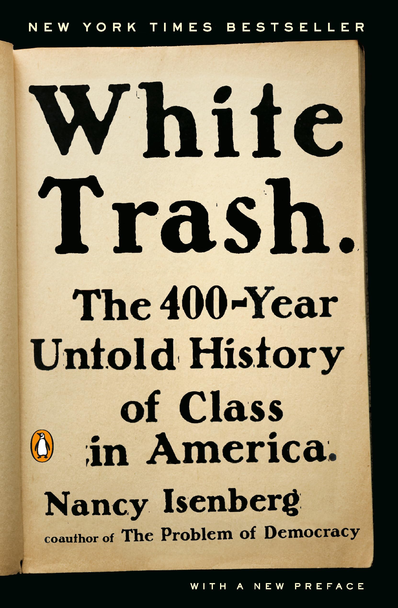 White Trash: The 400Year Untold History of Class in America,Used