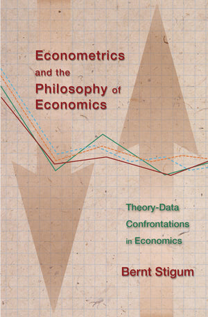 Econometrics and the Philosophy of Economics: TheoryData Confrontations in Economics,Used