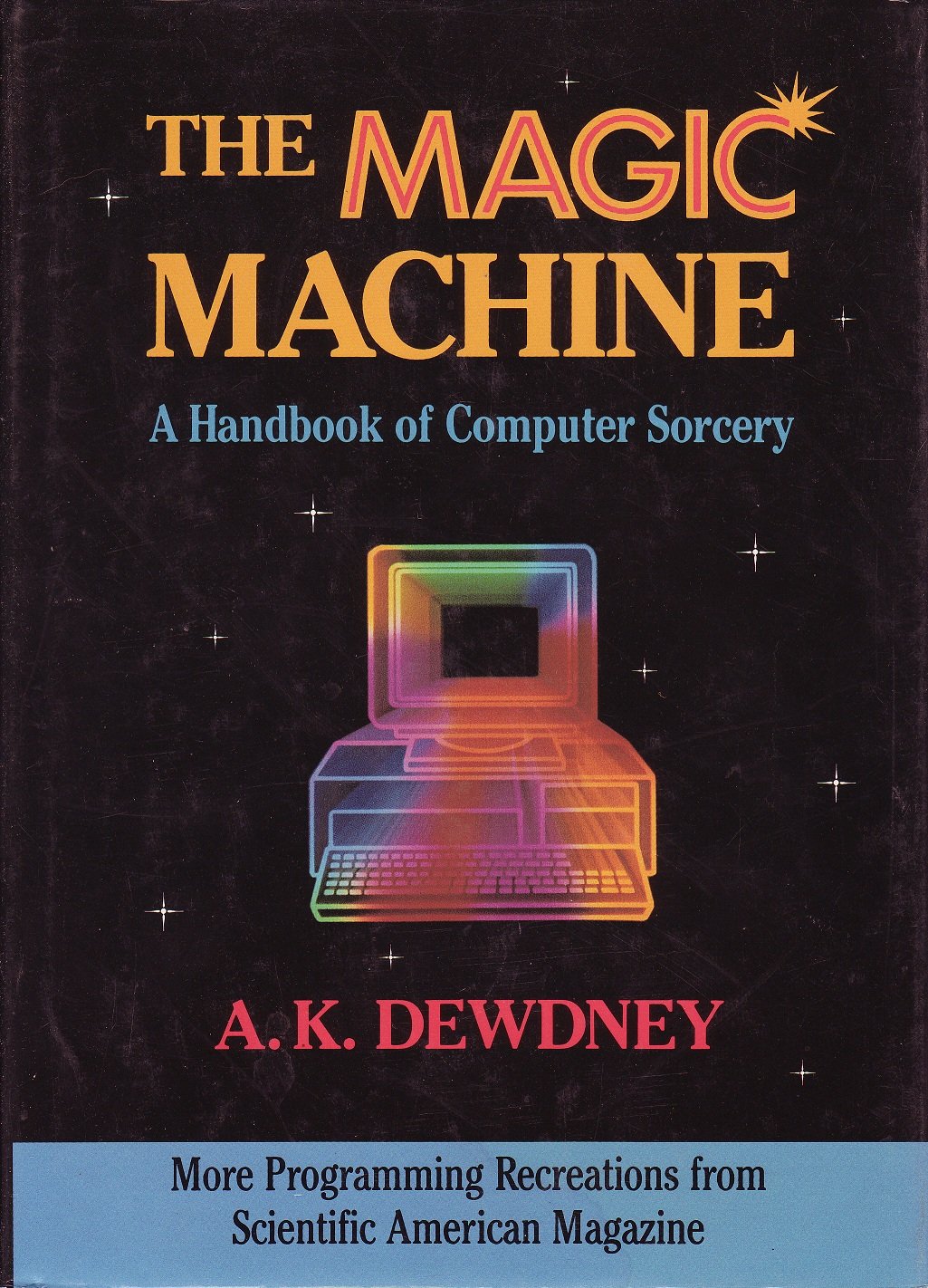 The Magic Machine: A Handbook of Computer Sorcery,Used