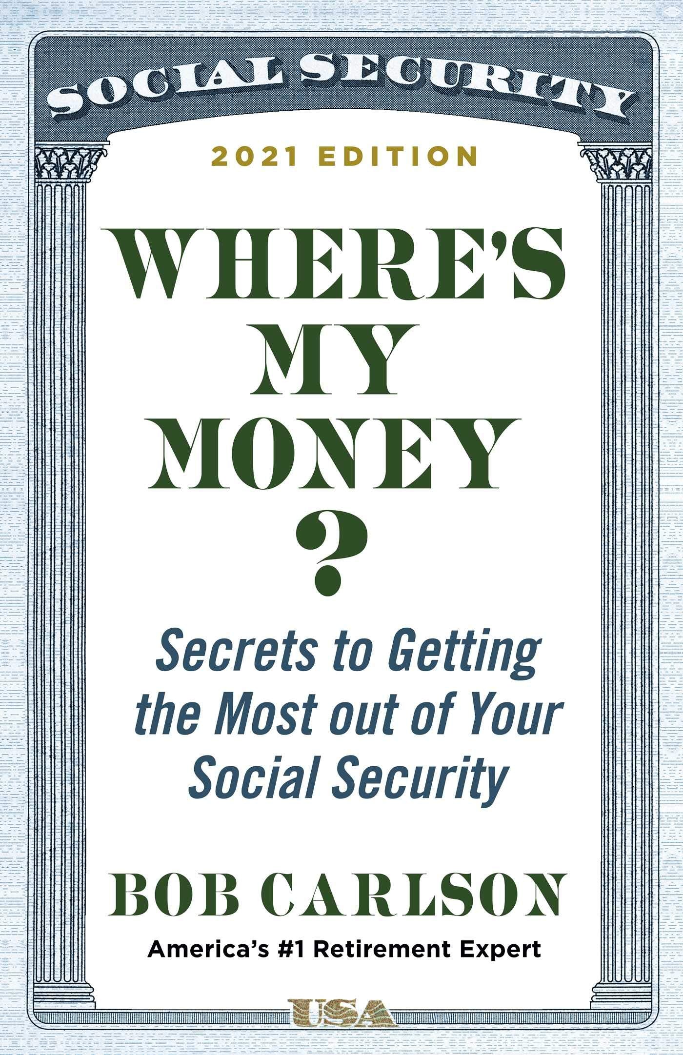 Where's My Money?: Secrets to Getting the Most out of Your Social Security,Used
