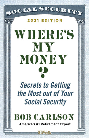 Where's My Money?: Secrets to Getting the Most out of Your Social Security,Used