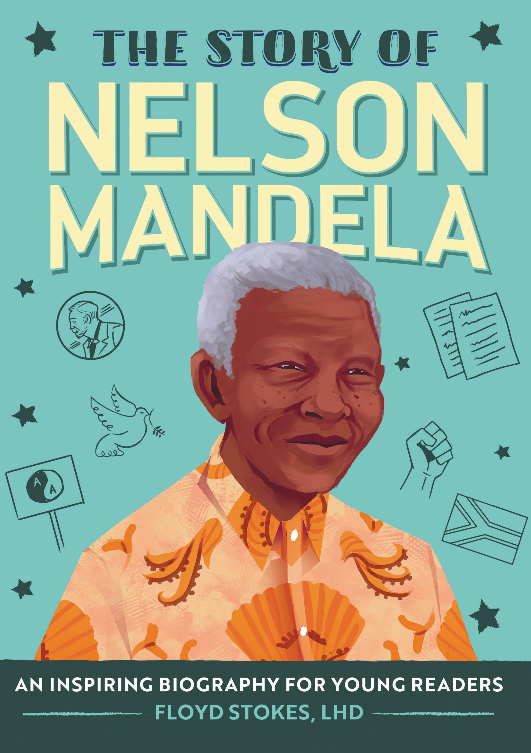 The Story of Nelson Mandela: An Inspiring Biography for Young Readers (The Story of Biographies),New
