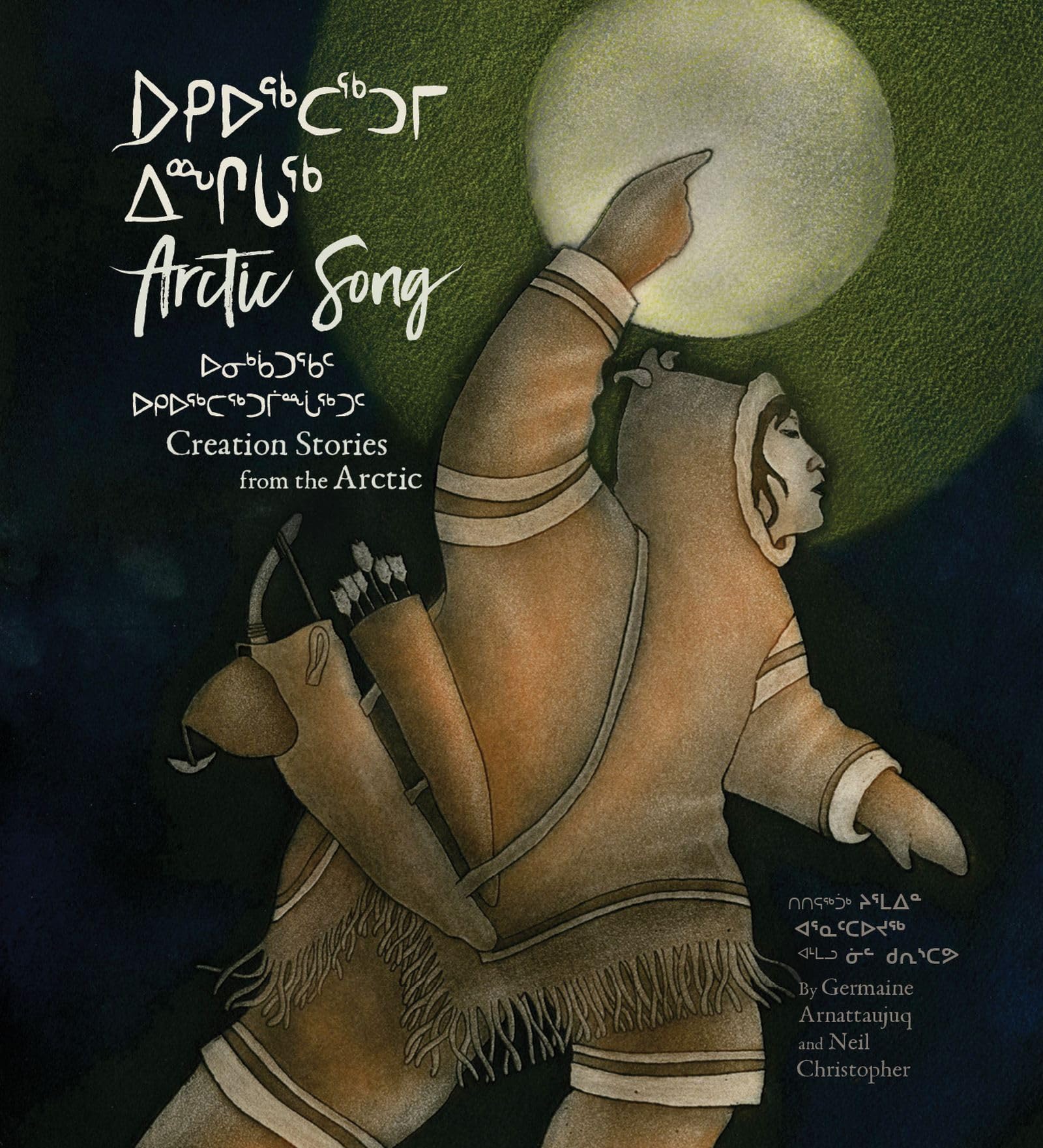 Arctic Song: Creation Stories From The Arctic,Used