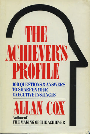 The Achiever's Profile: 100 Questions and Answers to Sharpen Your Executive Instincts,Used