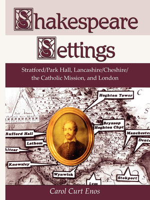 Shakespeare Settings: Stratford / Park Hall, Lancashire / Cheshire / The Catholic Mission, and London,Used