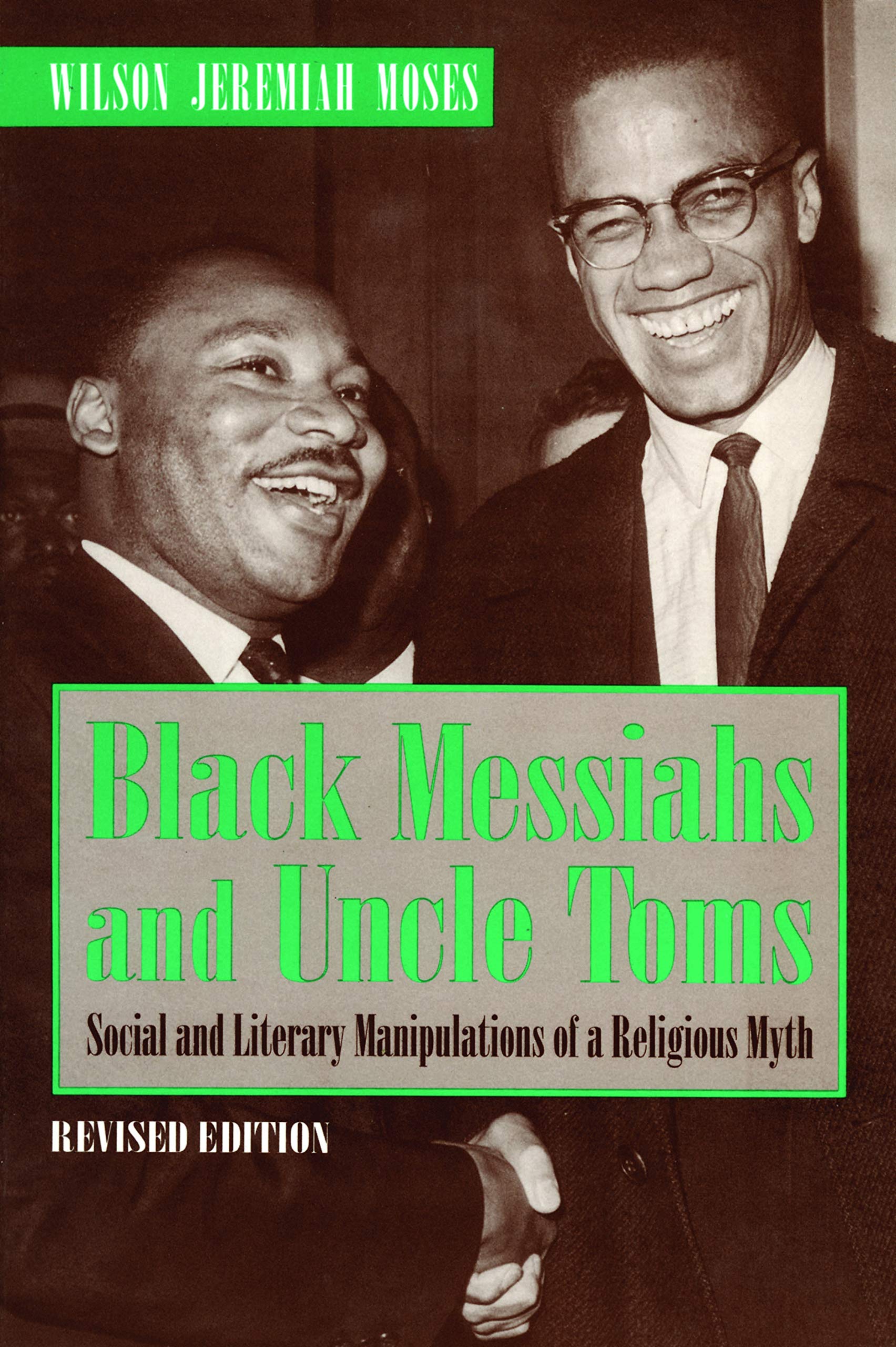Black Messiahs and Uncle Toms: Social and Literary Manipulations of a Religious Myth. Revised Edition,Used