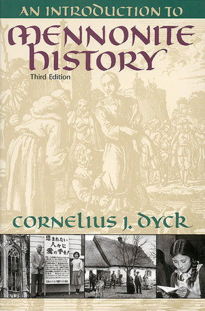An Introduction to Mennonite History,New