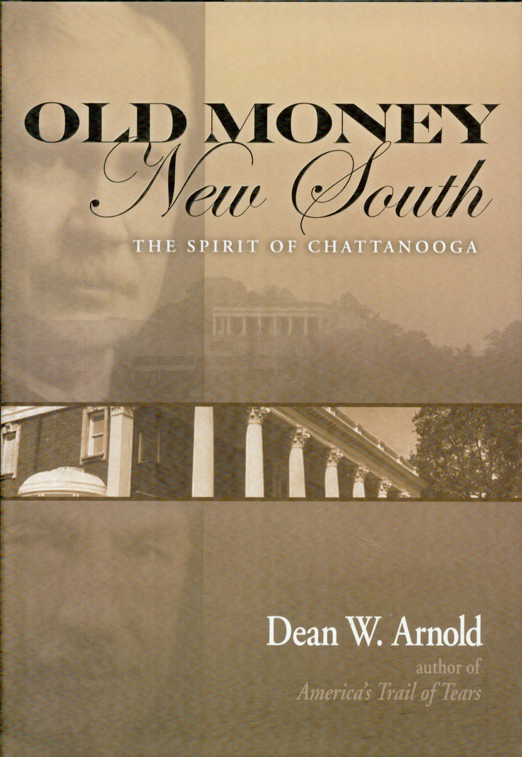 Old Money, New South: The Spirit Of Chattanooga,New