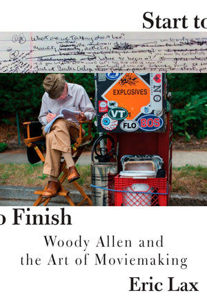 Start to Finish: Woody Allen and the Art of Moviemaking,Used