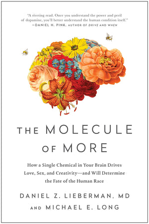 The Molecule of More: How a Single Chemical in Your Brain Drives Love, Sex, and Creativityand Will Determine the Fate of the Hu,Used