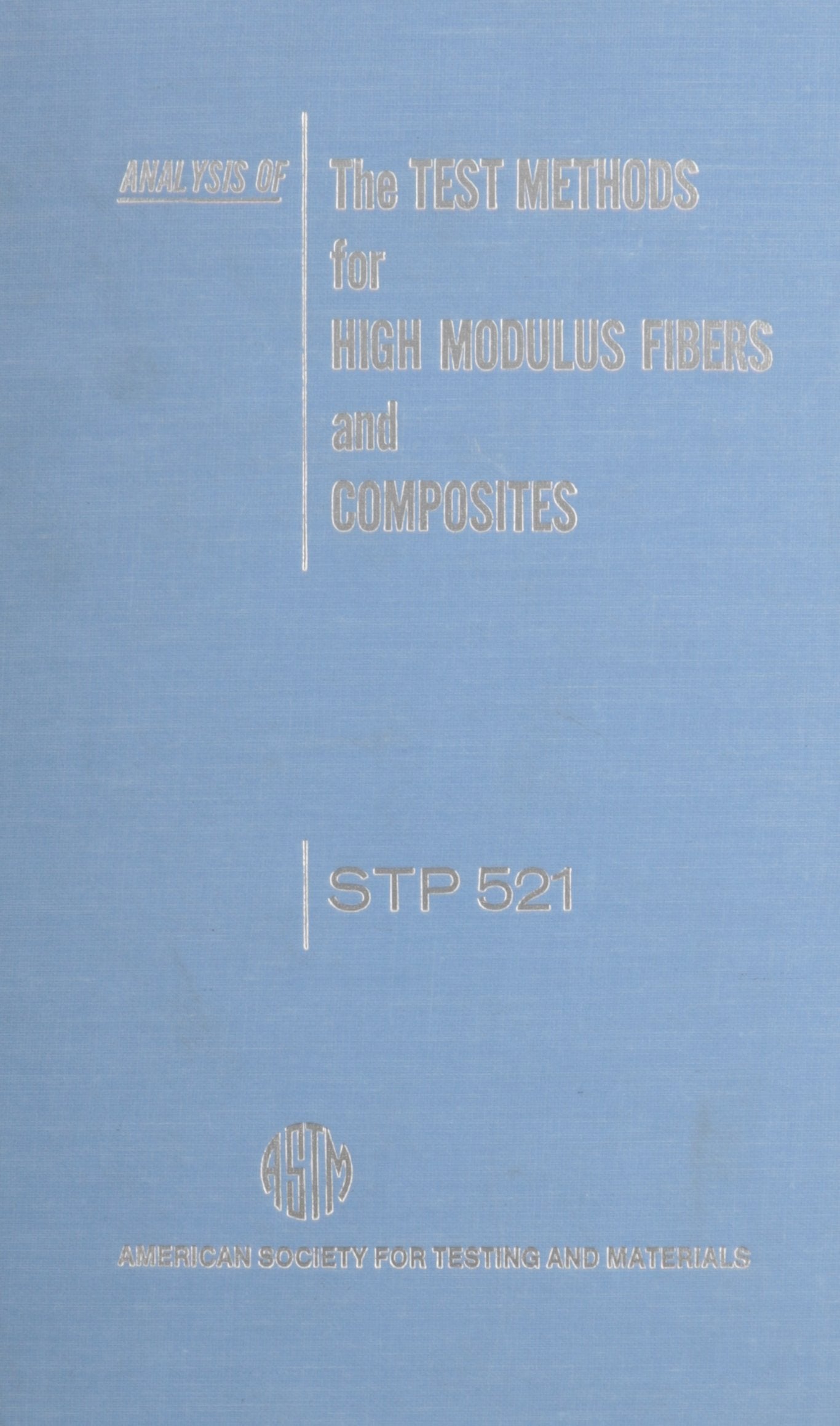Analysis Of The Test Methods For High Modulus Fibers And Composites/Stp 521,Used