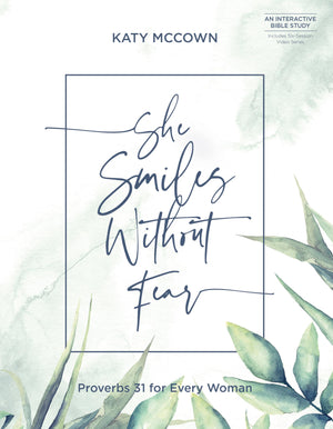 She Smiles without Fear  Includes SixSession Video Series: Proverbs 31 for Every Woman,New